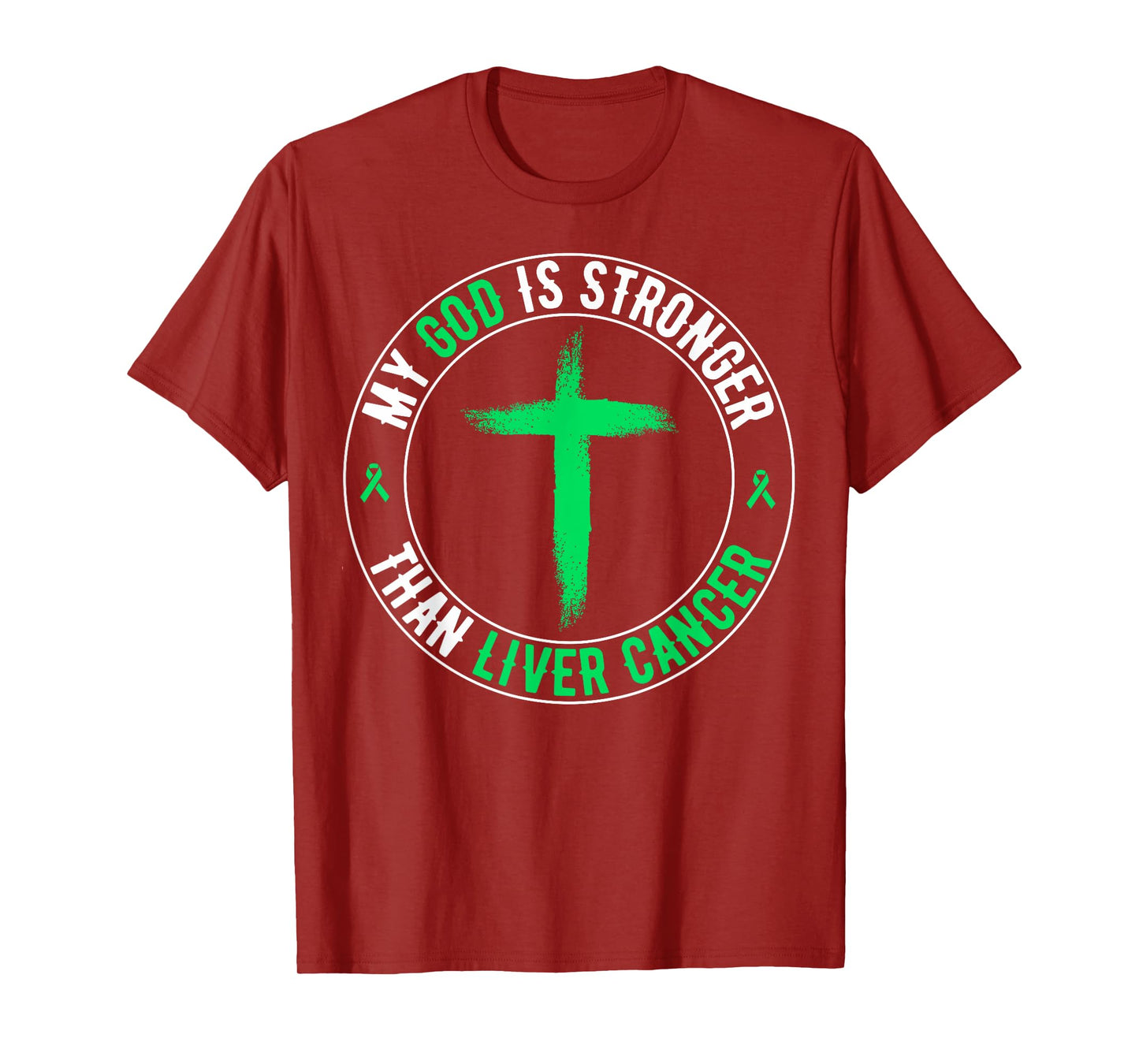 My God is Stronger Than Liver Cancer Awareness T-Shirt