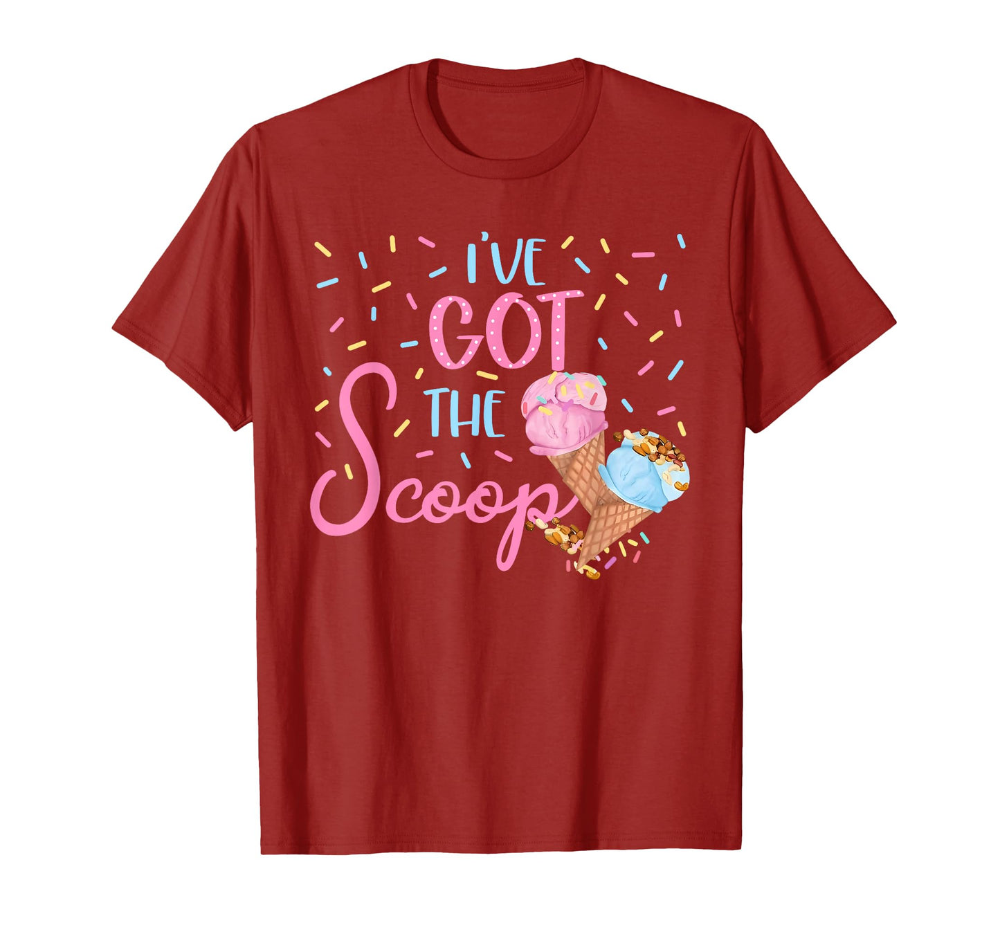 I've Got the Scoop Gender Reveal Ice Cream Themed Party T-Shirt