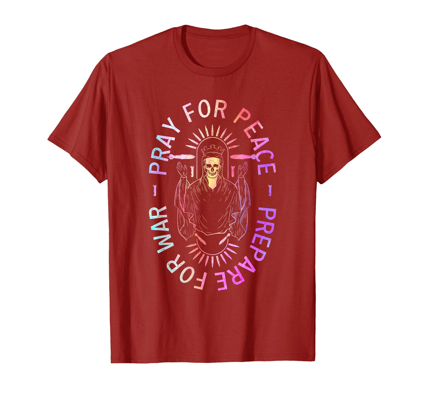 Pray For Peace Prepare For War Quote T-Shirt