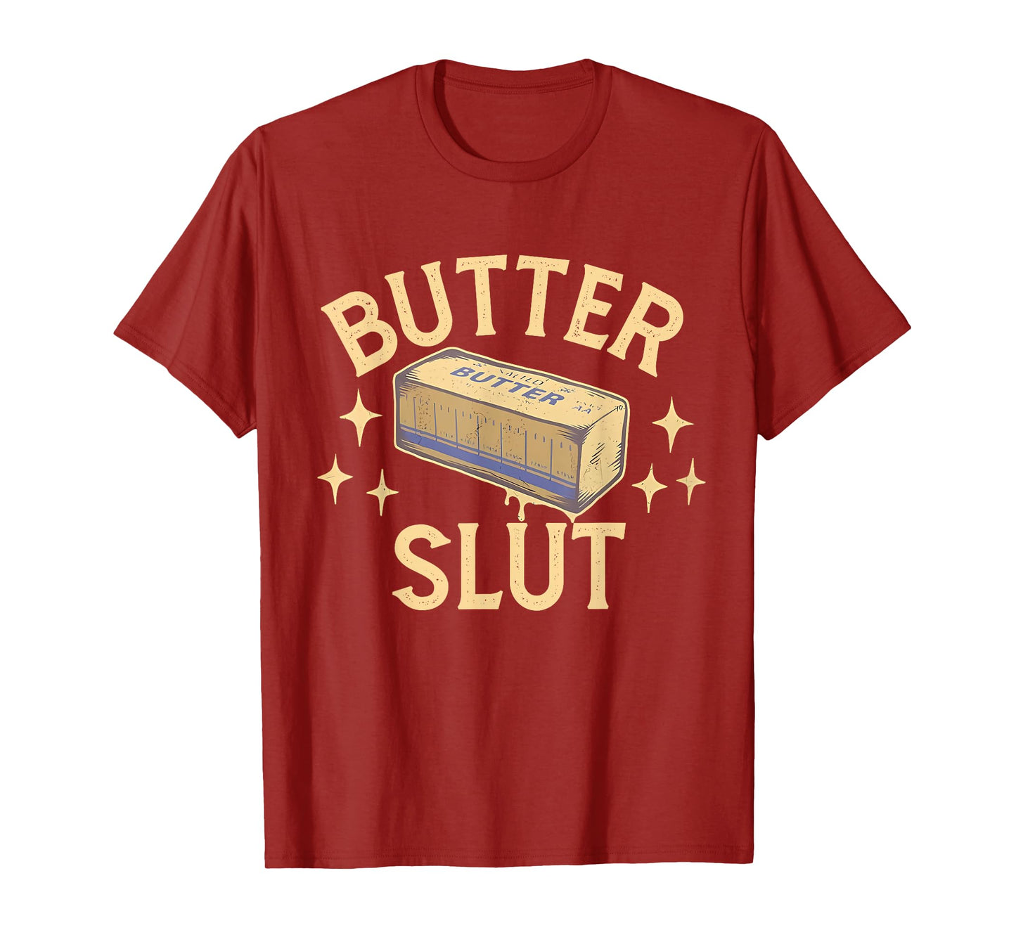 Funny Butter Lovers Retro Vintage Design - Butter Slut T-Shirt