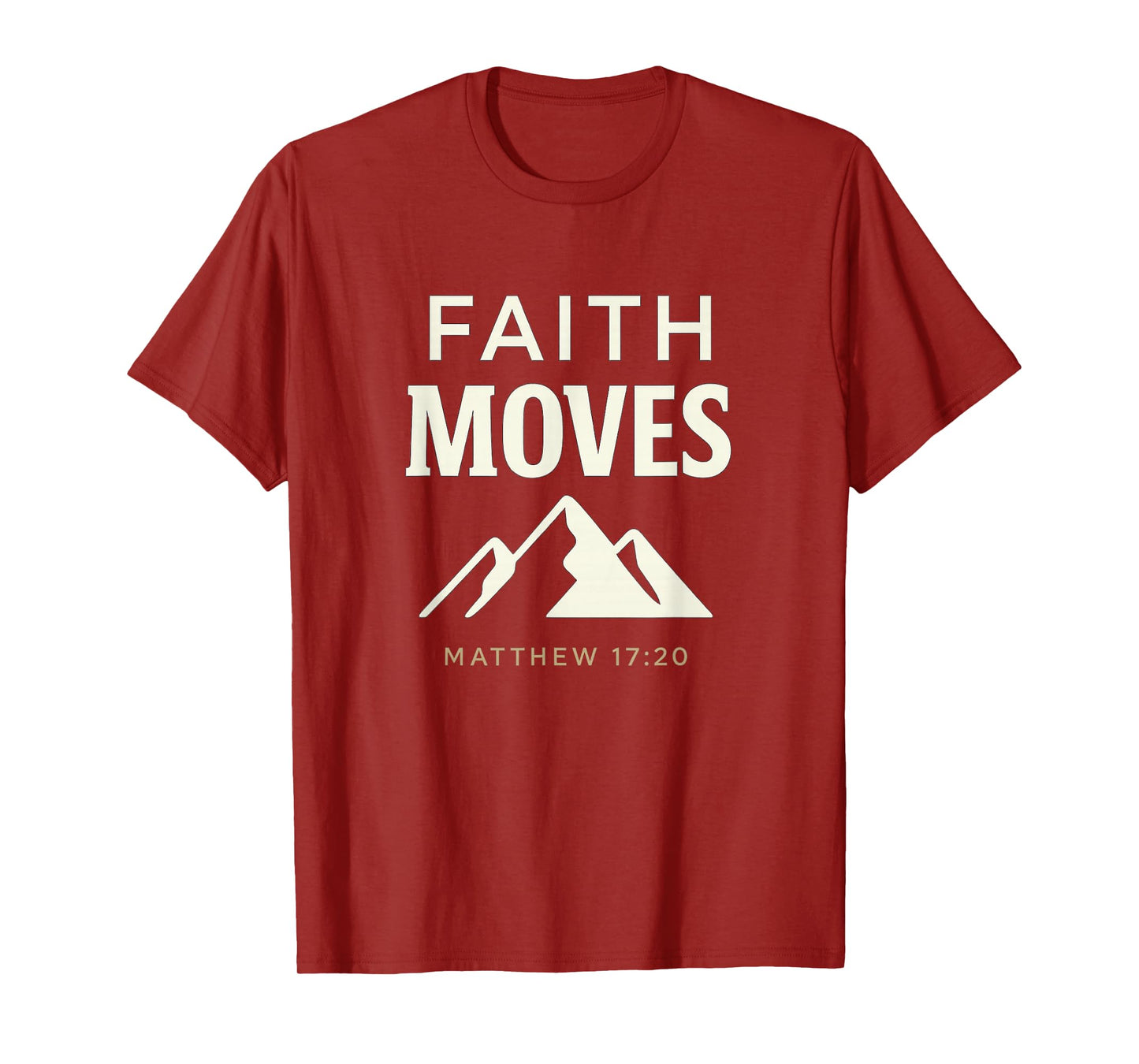 Faith Moves Mountains | Matthew 17:20 Christian Hiking T-Shirt