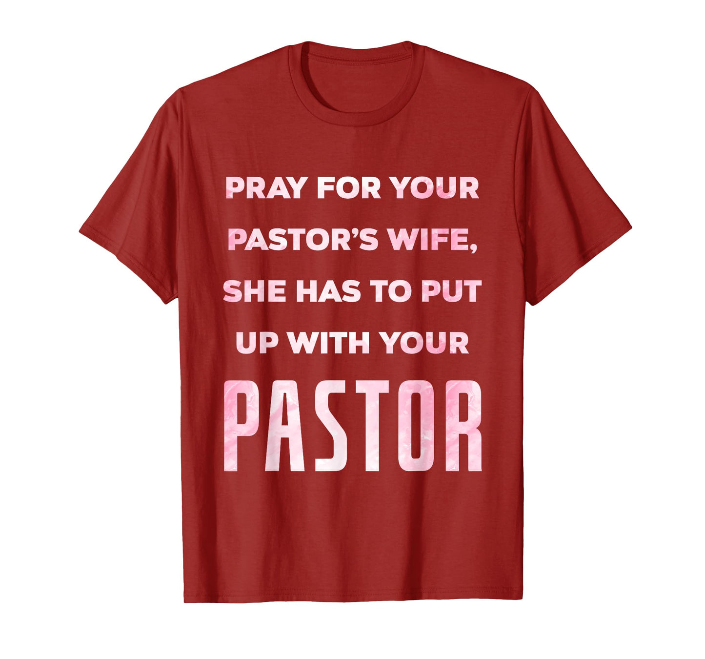 Pray For Your Pastor's Wife Of A Pastor Funny Pastor's Wife T-Shirt