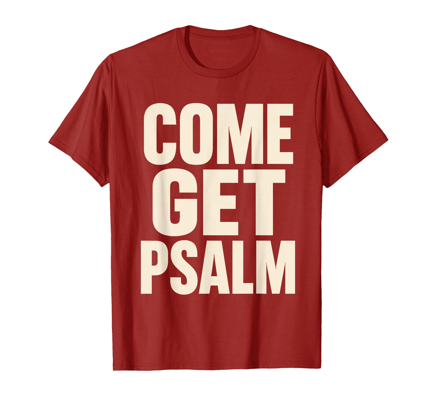 Minimalist Christian Come Get Psalm Jesus Bible Study Humor T-Shirt