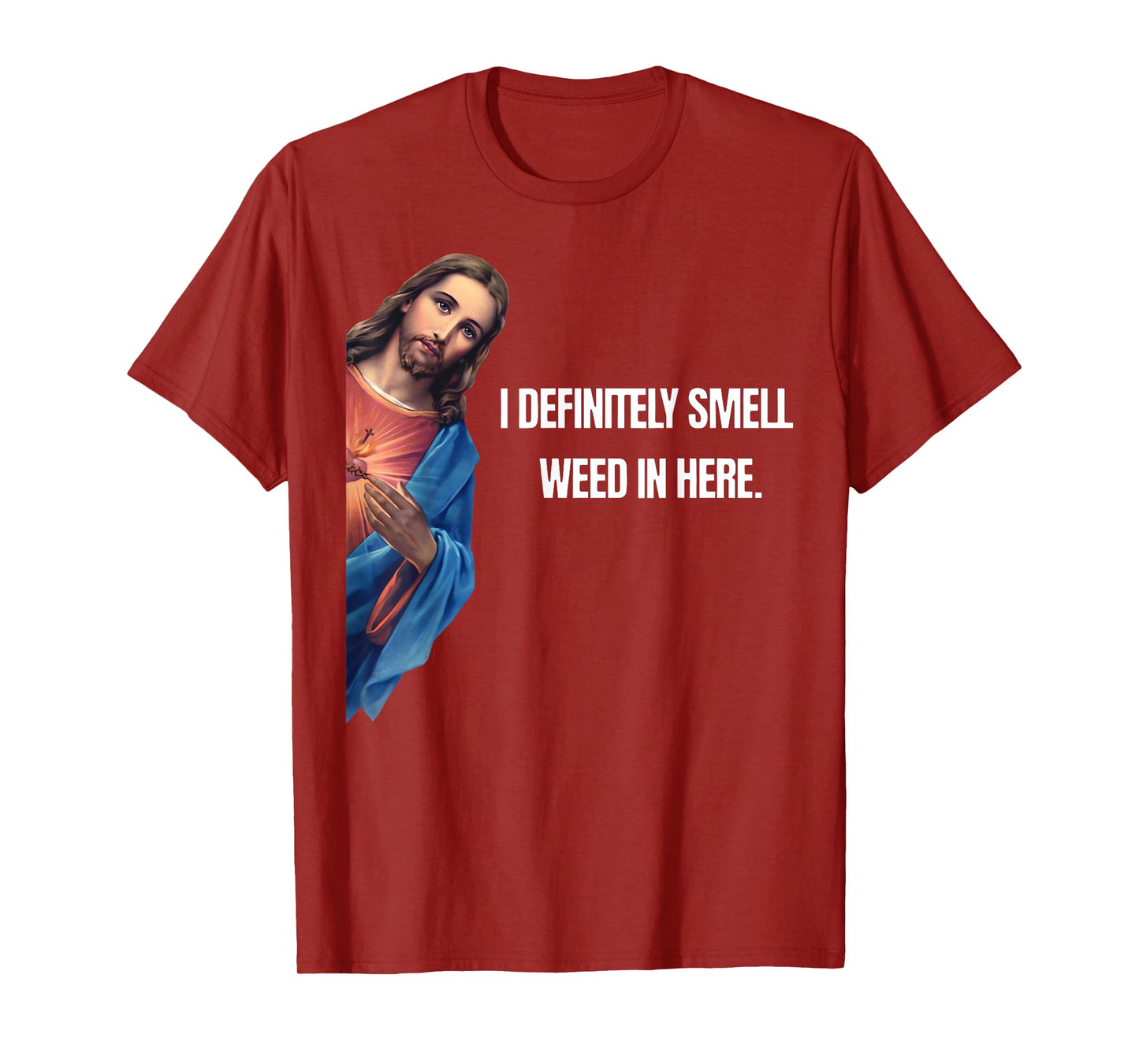 Funny Jesus I Definitely Smell Weed Here Religious Stoner T-Shirt