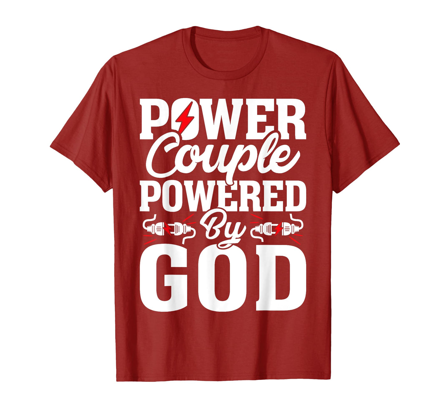 Power Couple Powered God - Christian Couple T-Shirt