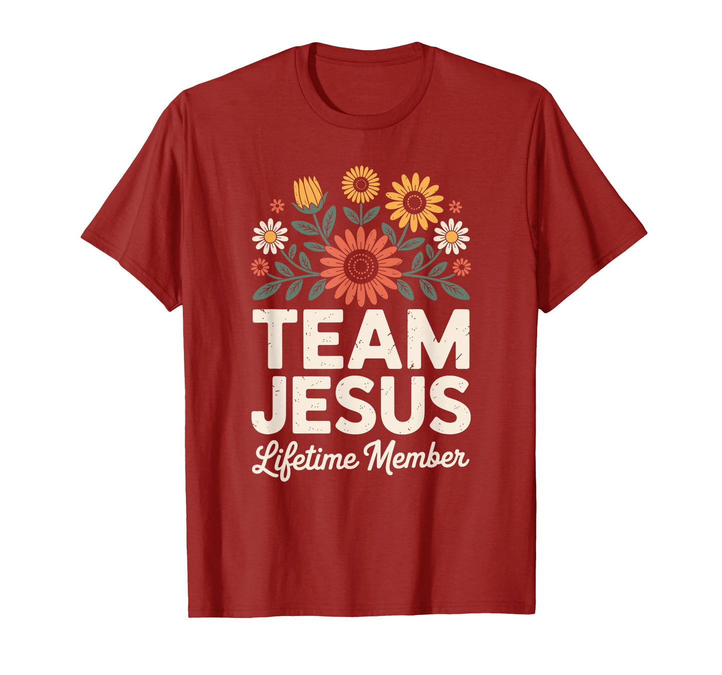 Christian Faith Flowers Bible Team Jesus Lifetime Member T-Shirt