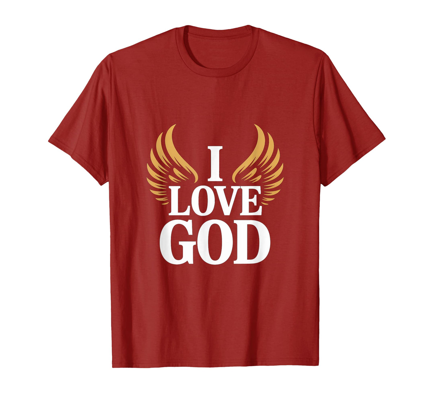 I Love God Inspirational Faith T-Shirt