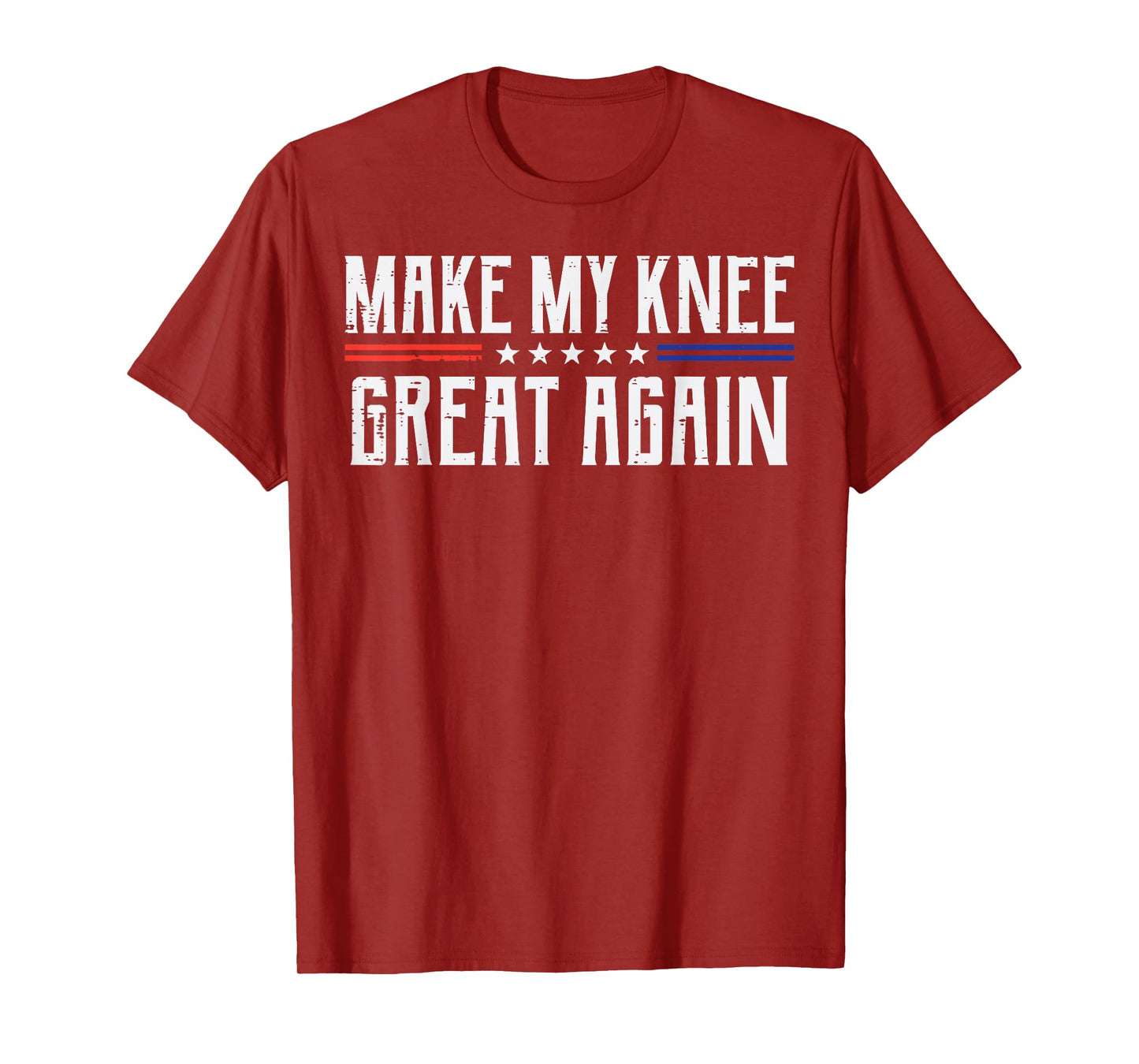 Make My Knee Great Again Funny Saying Surgery Men Women Kids T-Shirt