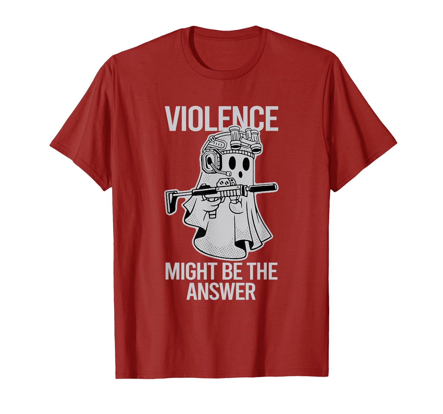 Awesome Violence Might Be The Answer Ghost Quote Saying T-Shirt