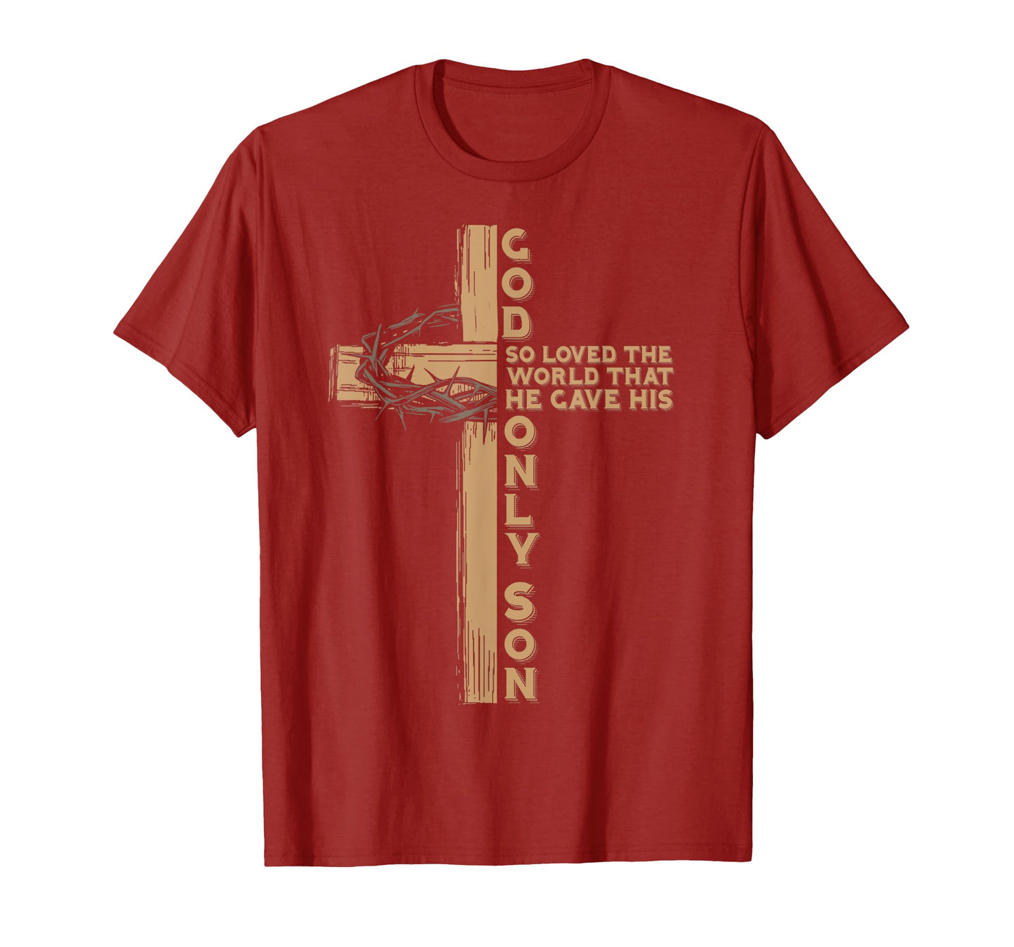 God Gave His Only Son Jesus Christ Inspirational Faith Gift T-Shirt