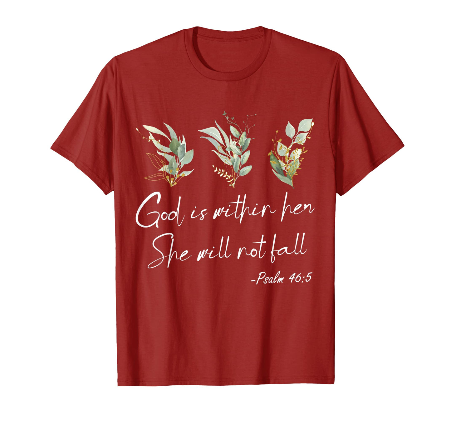 Bible Verse, God Is Within Her She Will Not Fall, Psalm 46 5 T-Shirt