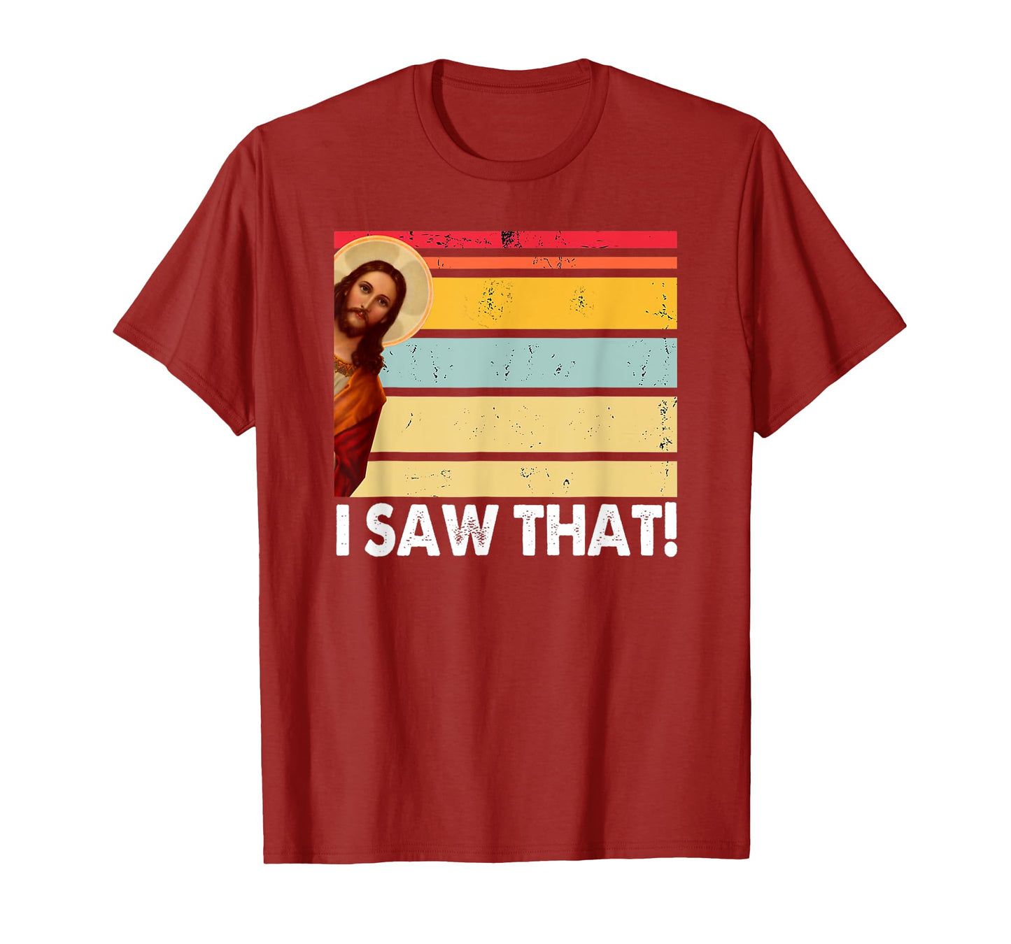 Jesus I Saw That Vintage God Thankful Saying From Christian T-Shirt