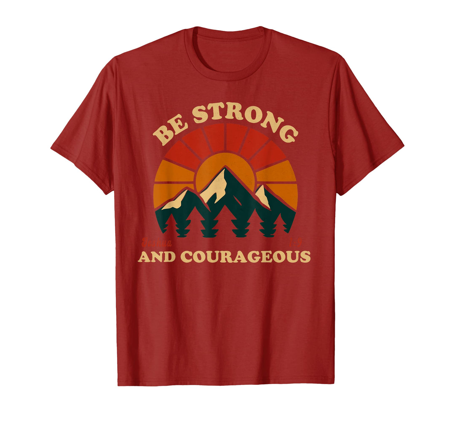 Be Strong and Courageous Joshua 1 9 Verse Vintage Mountain T-Shirt