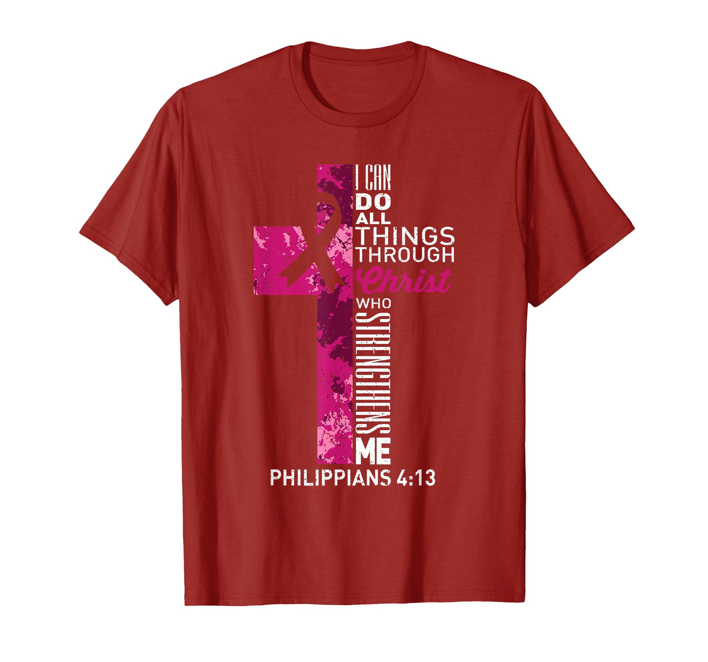 I Can Do All Things Through Christ Breast Cancer Awareness T-Shirt