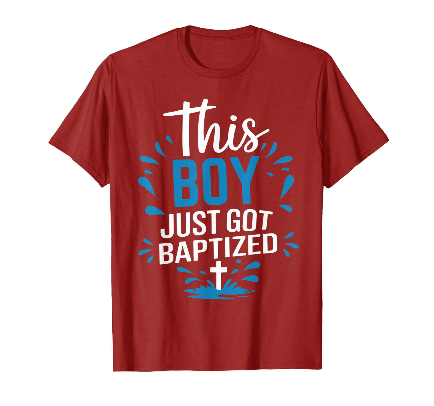 Water Baptism Bible Verse Christian This Boy Just Baptized T-Shirt