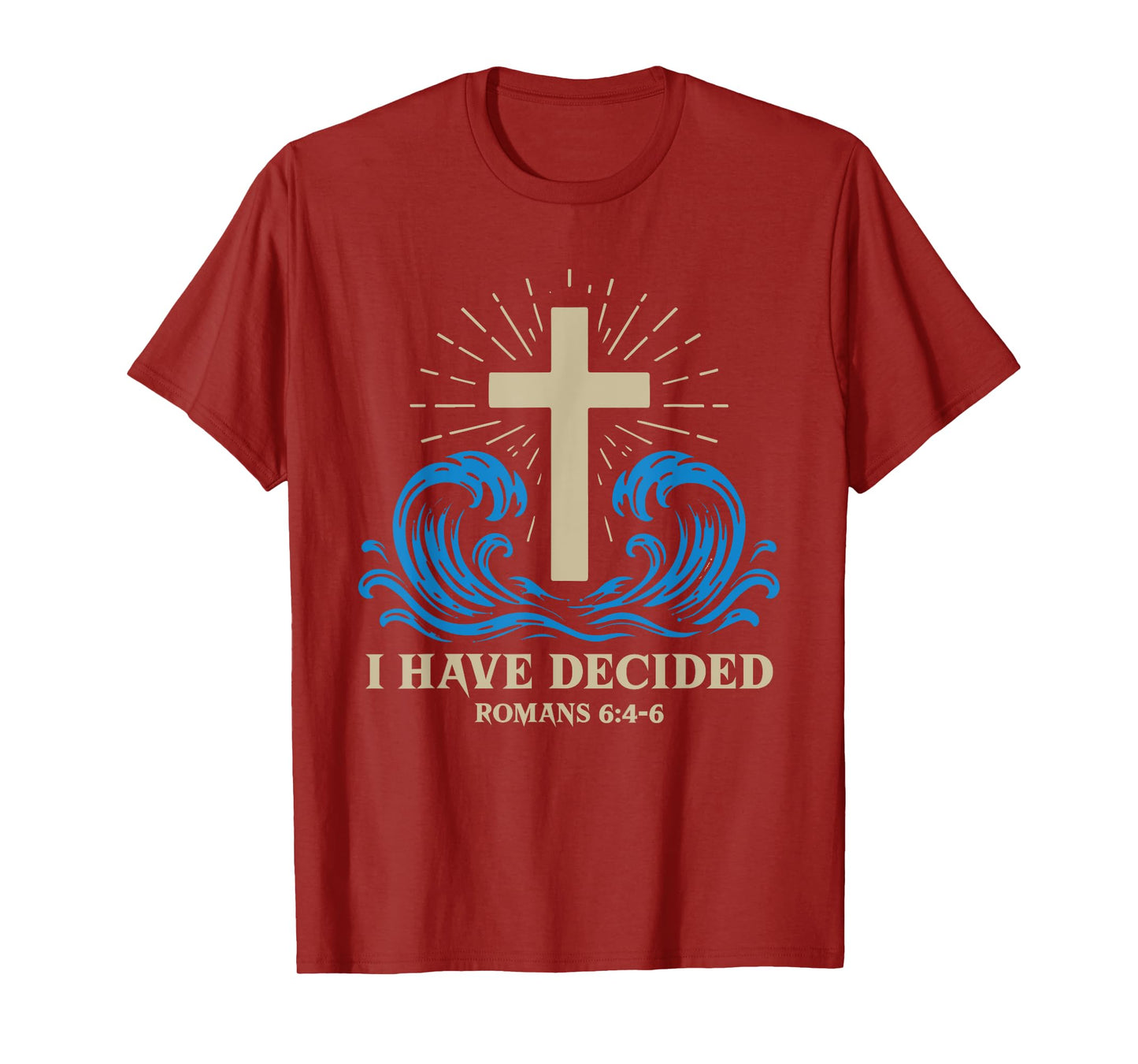 Baptism for Adults Women Men Boys Girls I Have Decided T-Shirt
