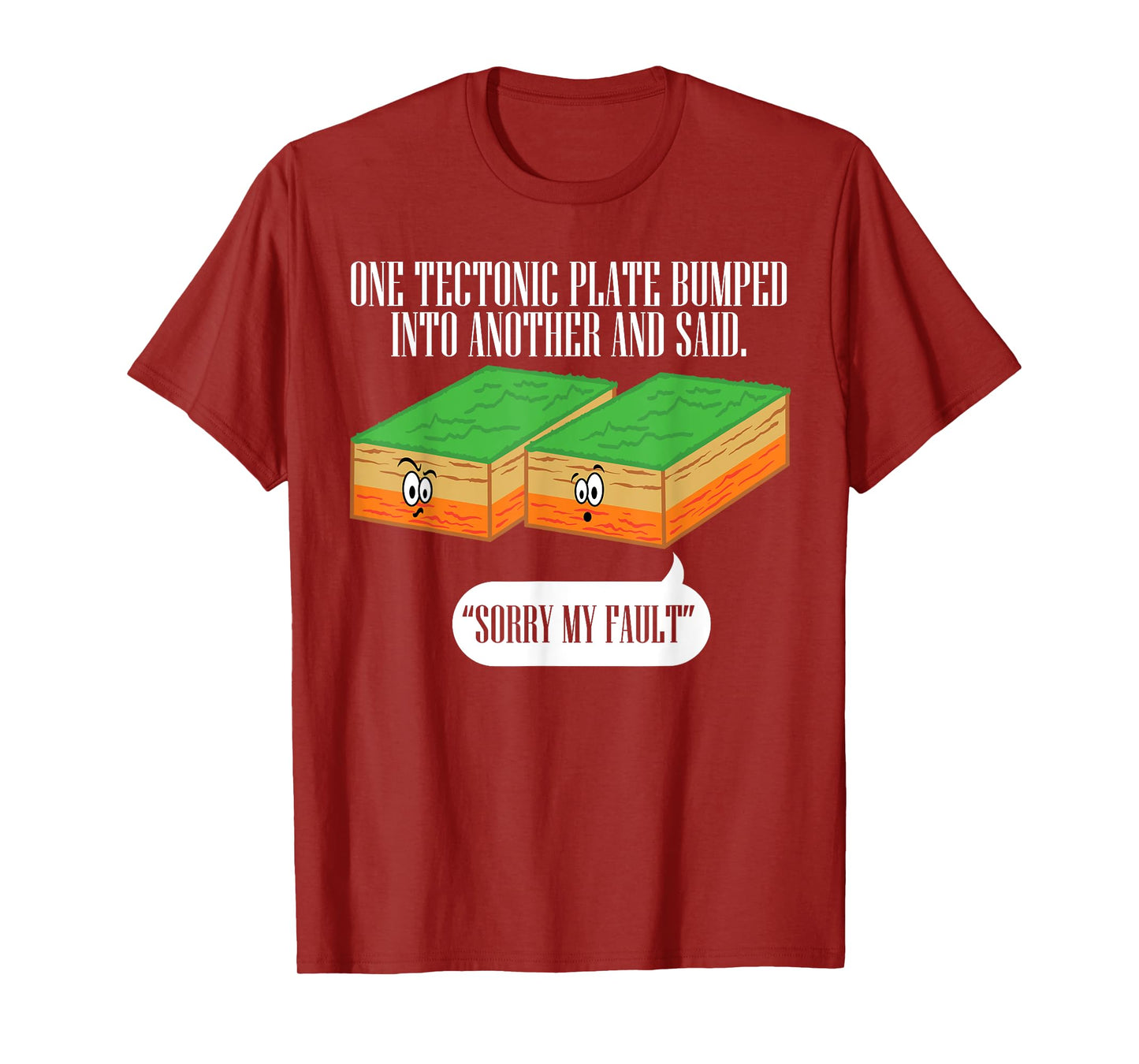Tectonic Plate Funny Earthquake Sorry My Fault T Shirt T-Shirt