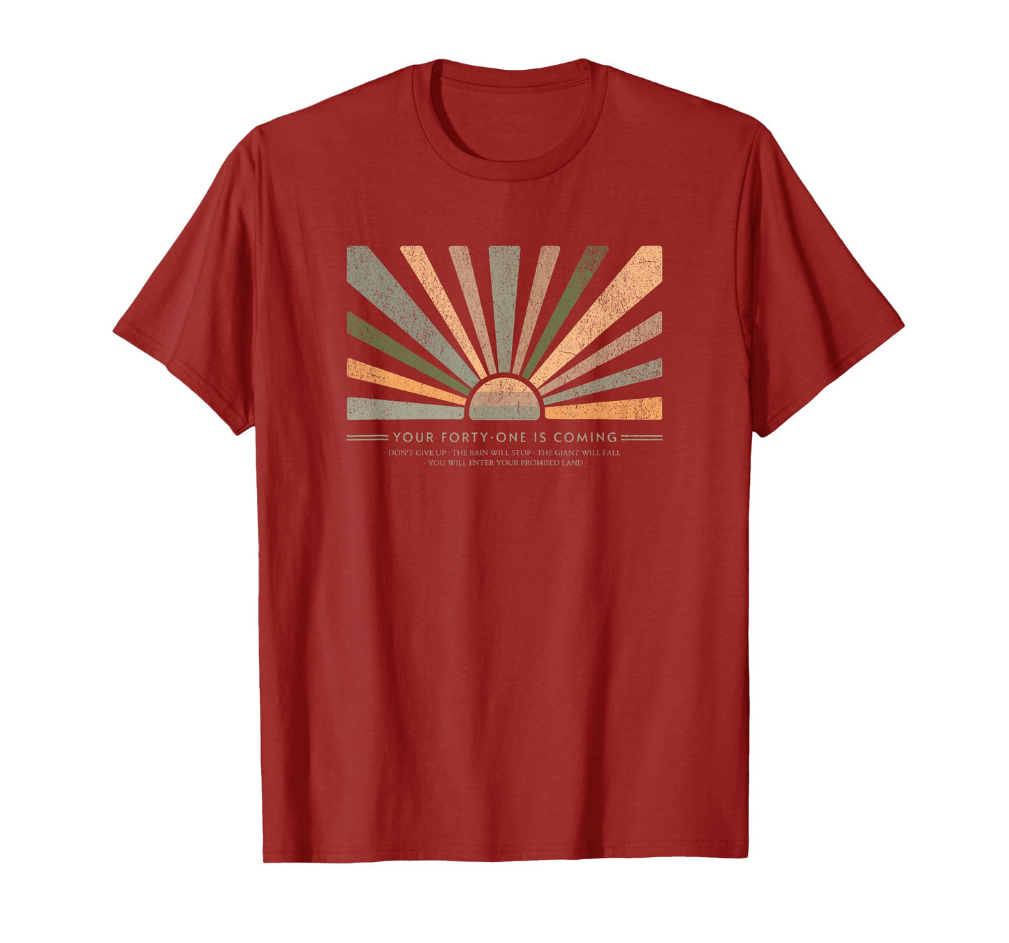 Your 41 is Coming T-Shirt