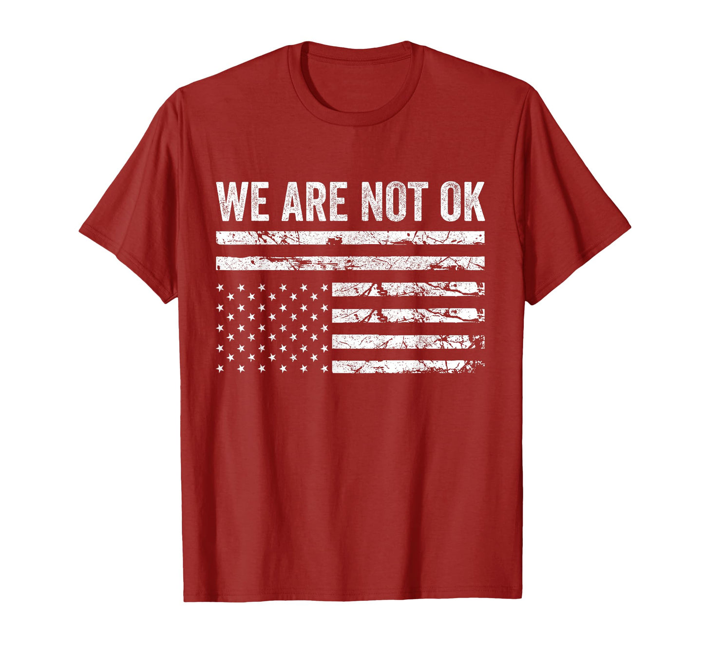 We Are Not Ok Upside Down Flag T-Shirt
