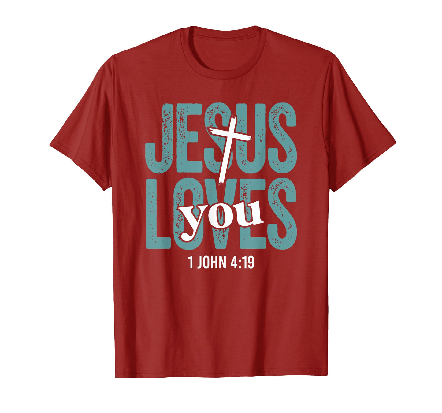 Jesus Loves You Bible Verse Hope Faith Christian T-Shirt