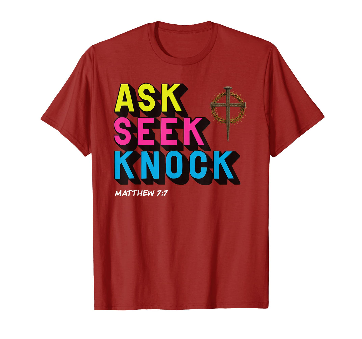 Ask Seek Knock Matthew 7:7 Christian Faith Design T-Shirt