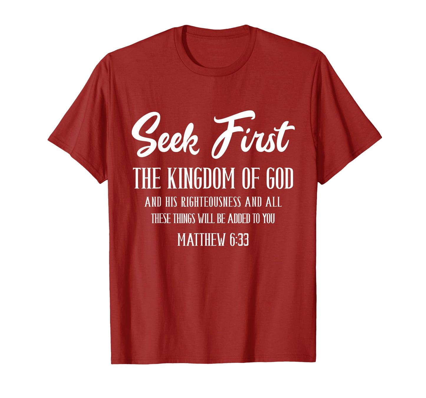 Bible Verse Seek First The Kingdom of GOD Christian T-Shirt