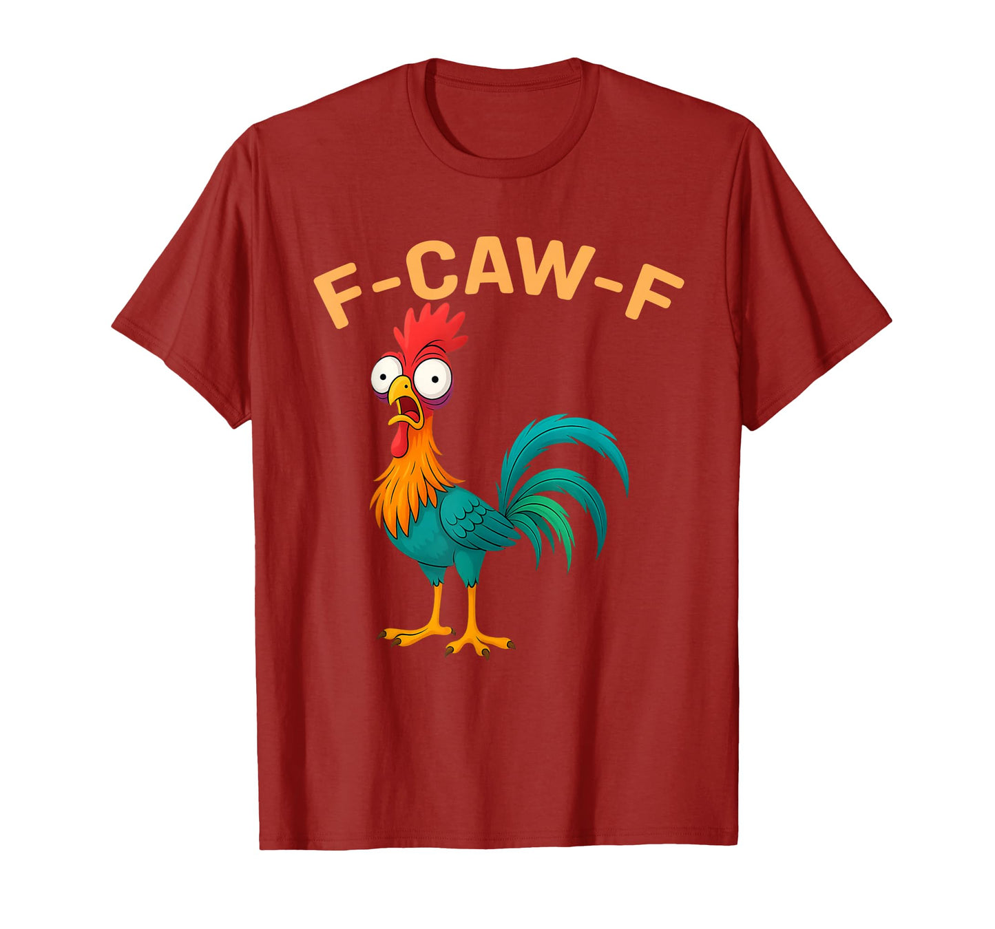 Funny F-Caw-F Chicken FCAWF Chicken T-Shirt