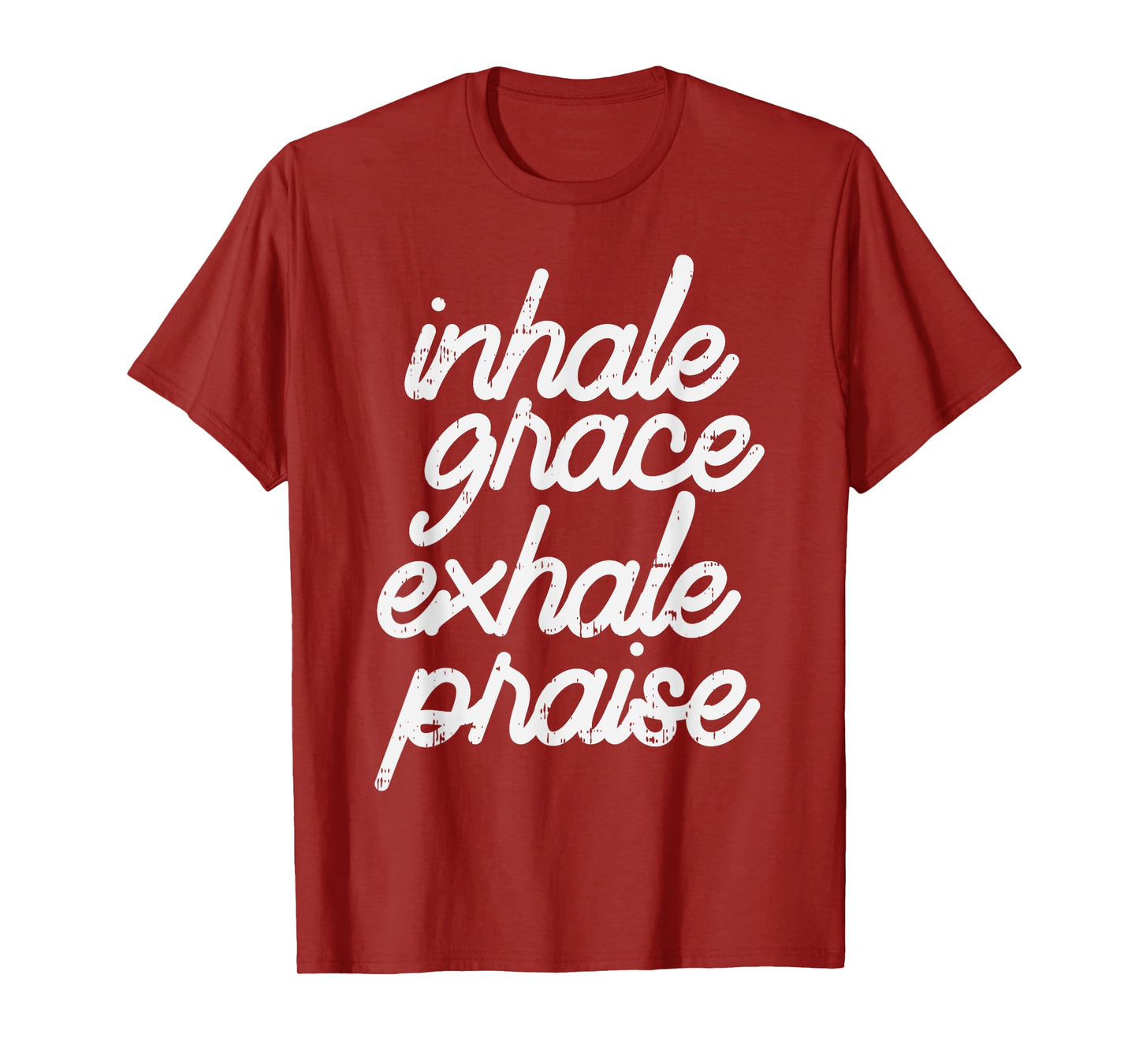 Inhale Grace Exhale Praise God Jesus Faith Christian Gift T-Shirt