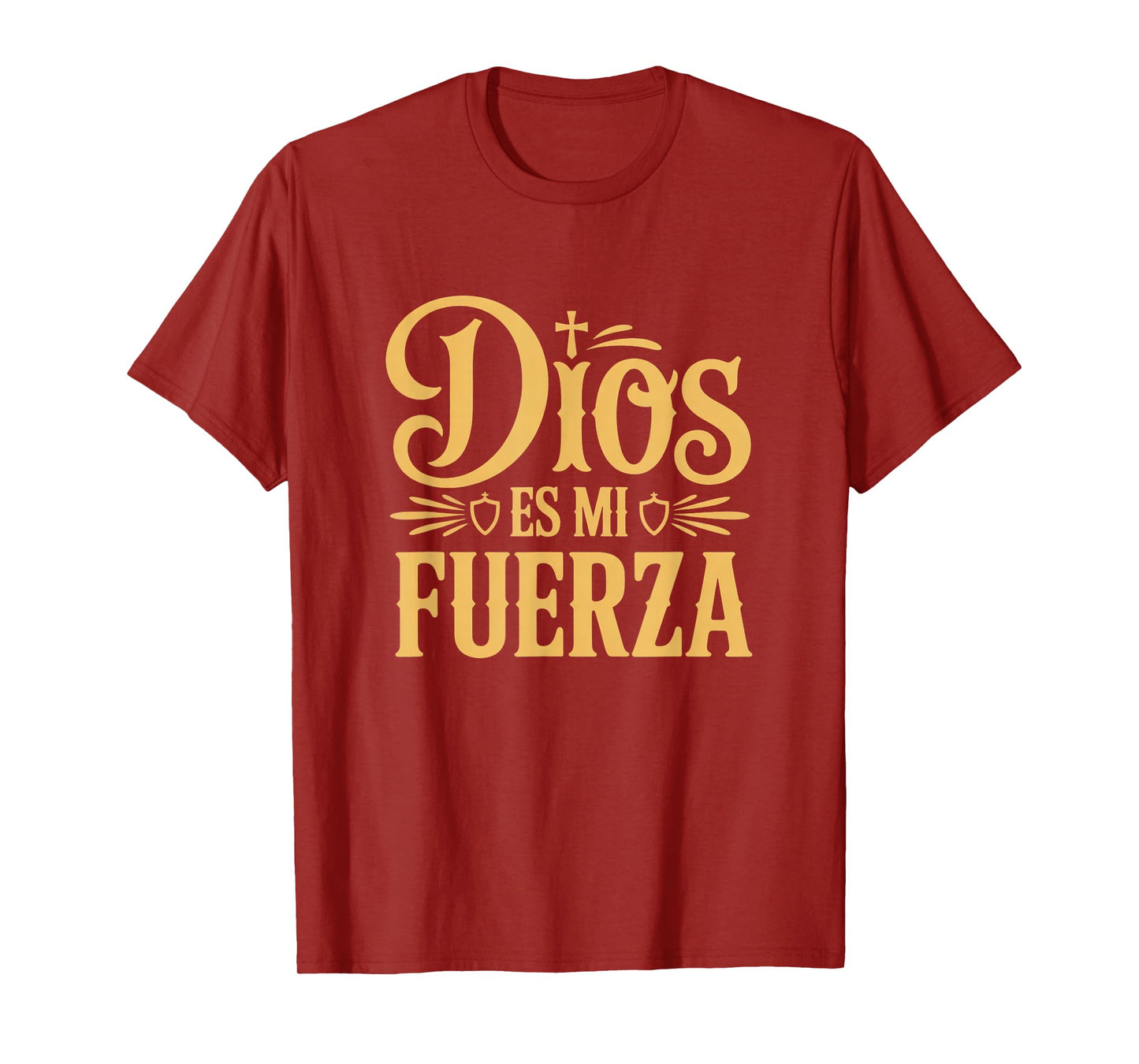 Dios ES Mi Fuerza Camiseta Cristiana Jesús Latino Hispano T-Shirt