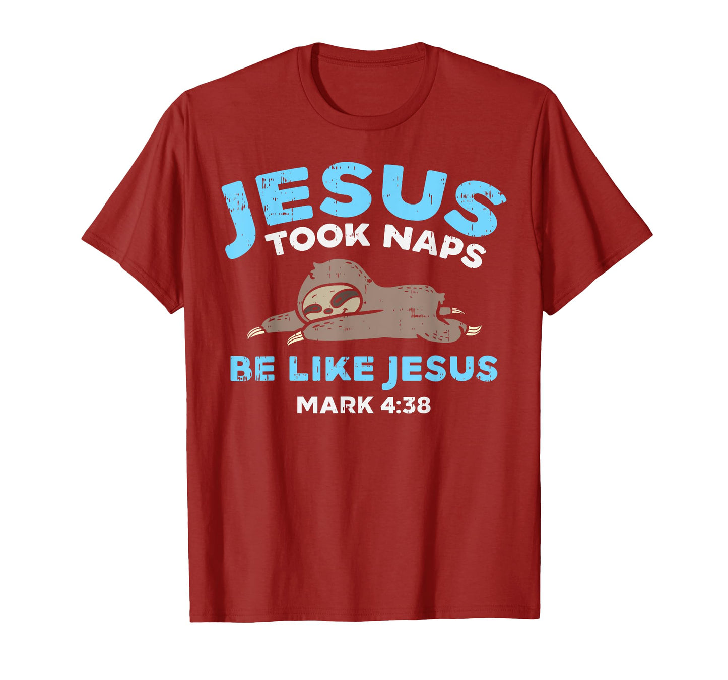 Jesus Took Naps Sloth Funny Bible Verse God Christian Gift T-Shirt