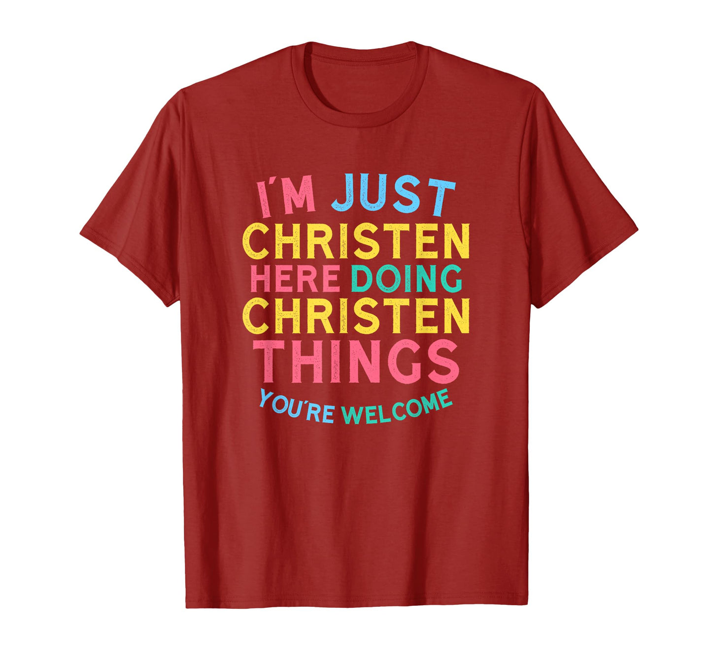Christen Here Doing Christen Things Funny Christen Name T-Shirt