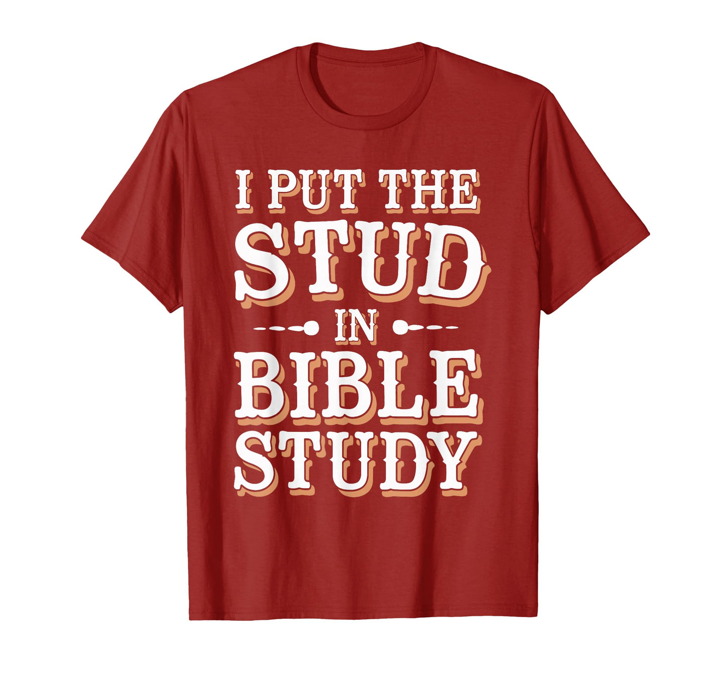 I Put The Stud In Bible Study Church Activities T-Shirt