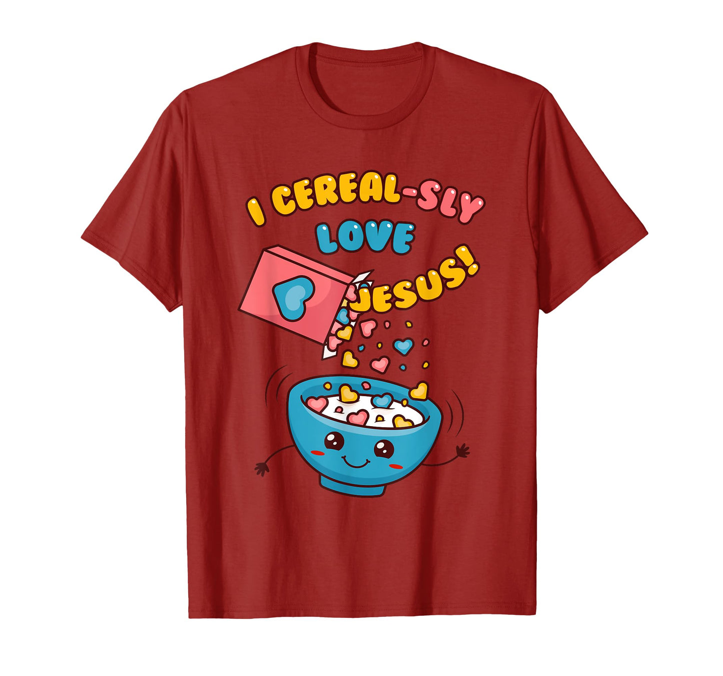 I CEREAL-SLY LOVE JESUS! - Funny Christian Pun - Hearts T-Shirt