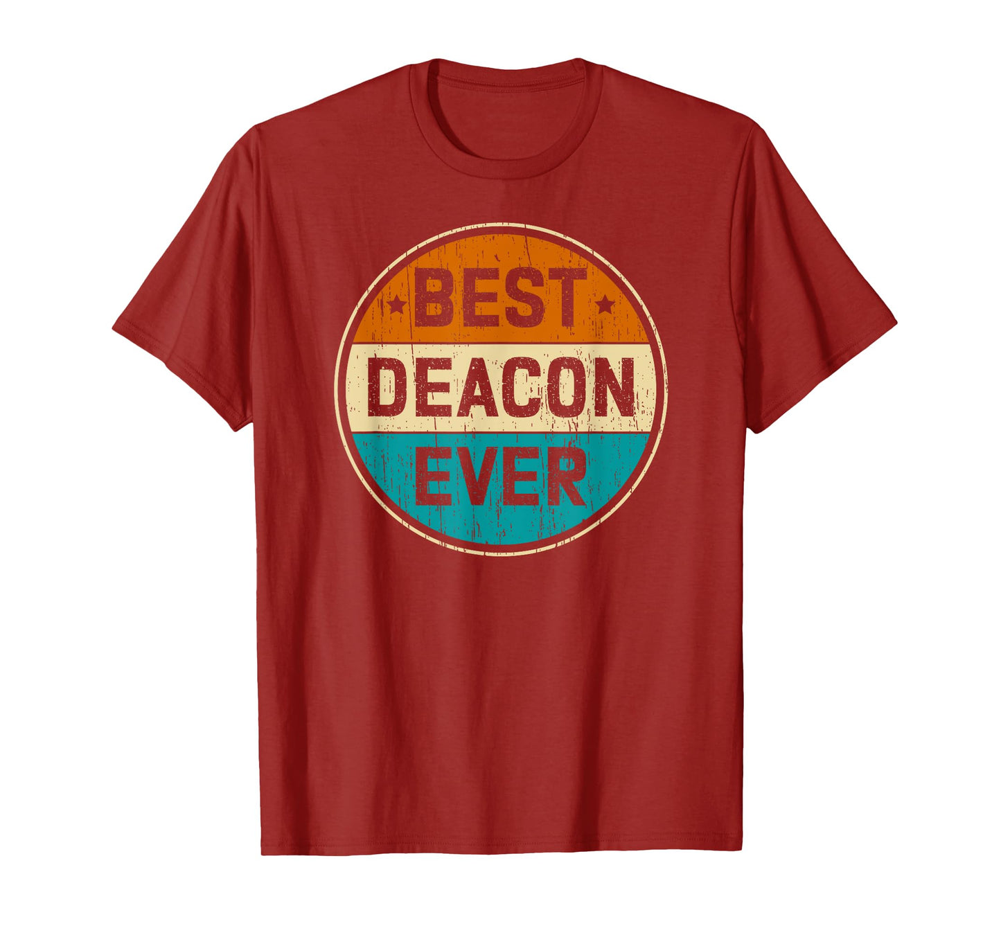 Best Deacon Ever Church Deacon Catholic Deacon Christian T-Shirt