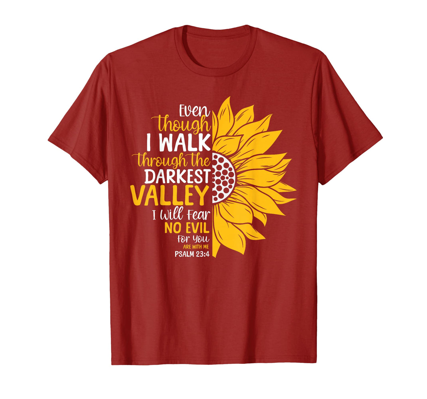 Christian Bible Verse Faith God Flower Psalm 23:4 Even T-Shirt
