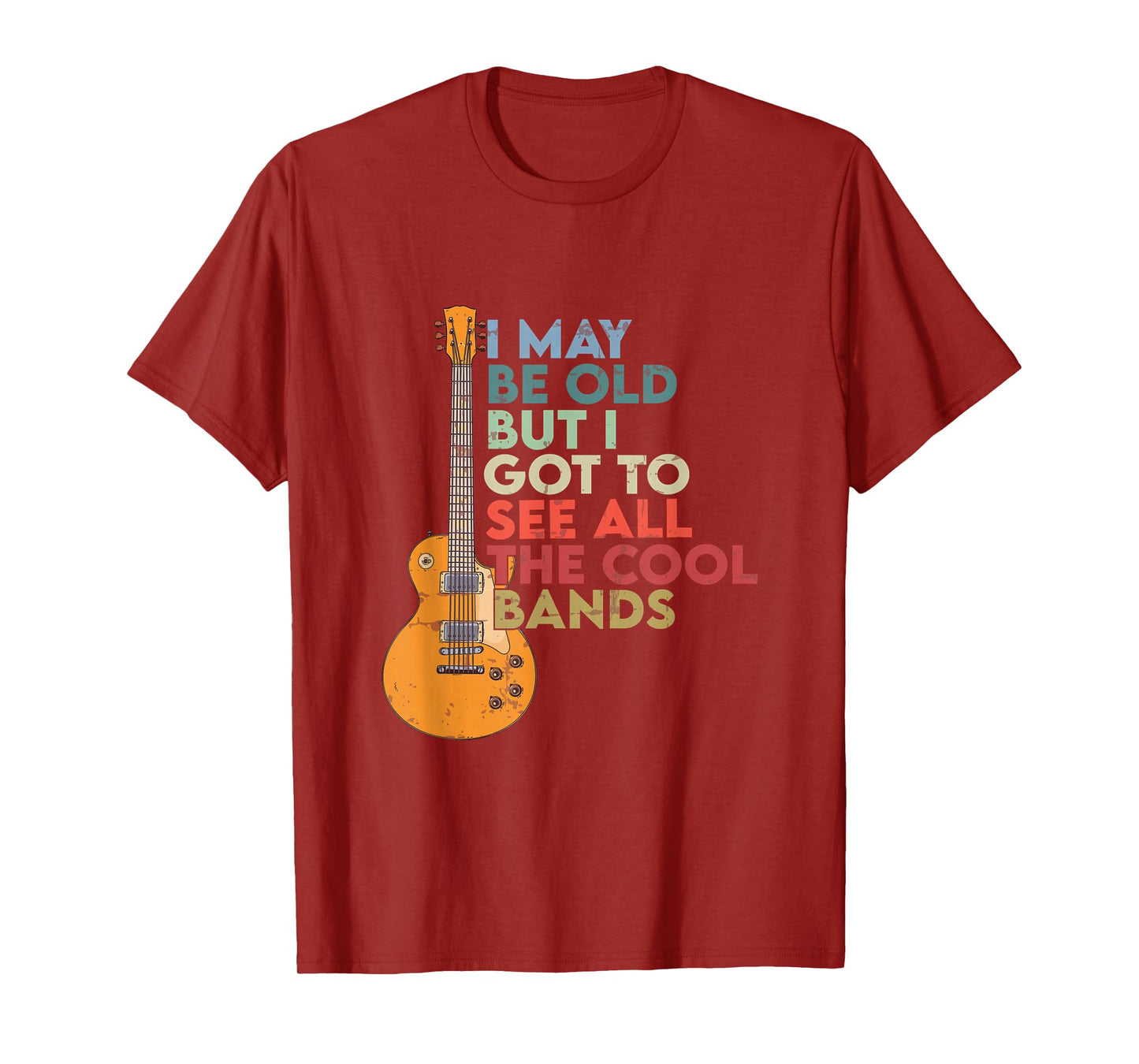 Vintage I May Be Old But I See All The Cool Bands guitar T-Shirt