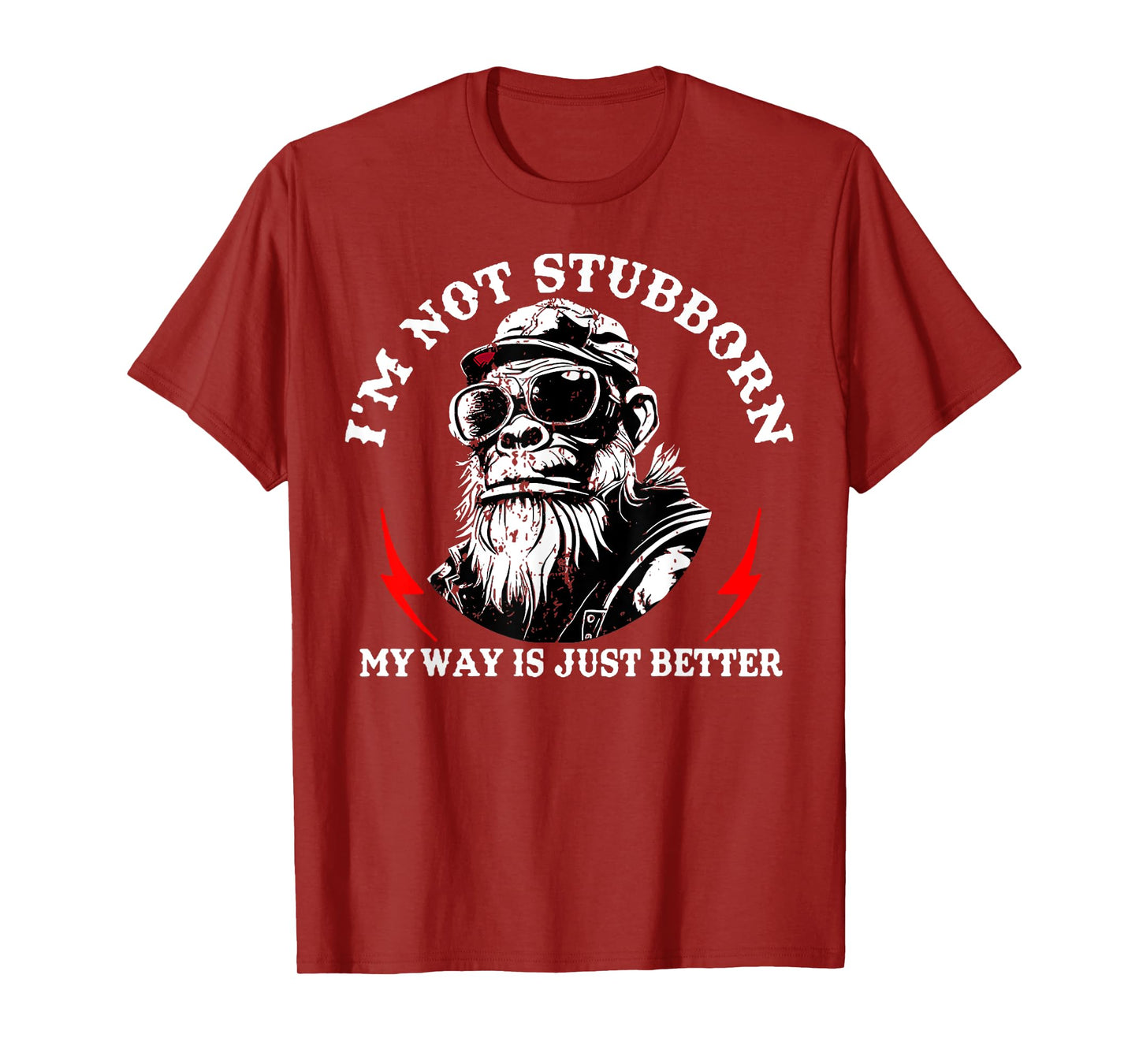 I'm Not Stubborn My Way is Just Better Monkey Funny Humor T-Shirt