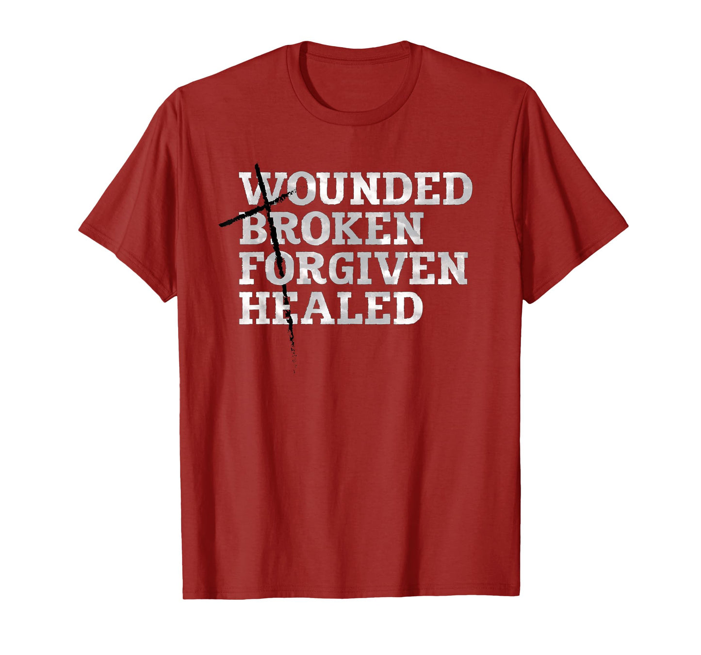 Jesus Shirts: WOUNDED BROKEN FORGIVEN HEALED T-SHIRT T-Shirt