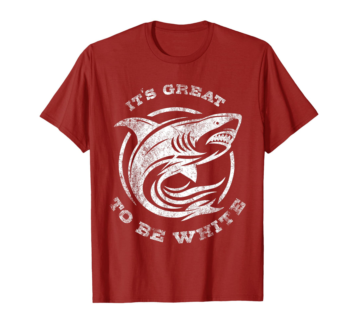 It's Great to Be White Shark Funny Shark Lovers Quotes T-Shirt