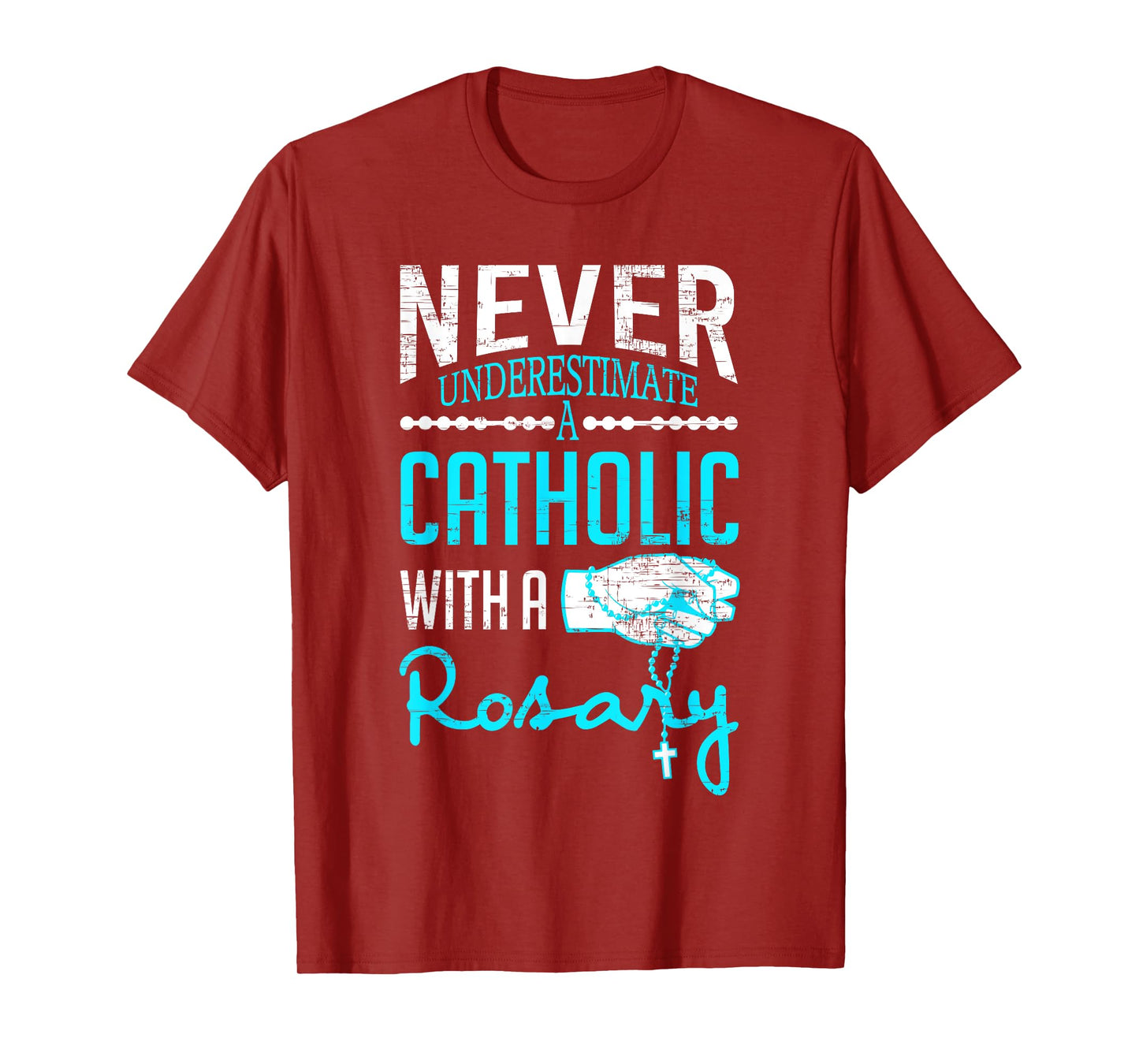 Never Underestimate A Catholic With A Rosary Christian T-Shirt