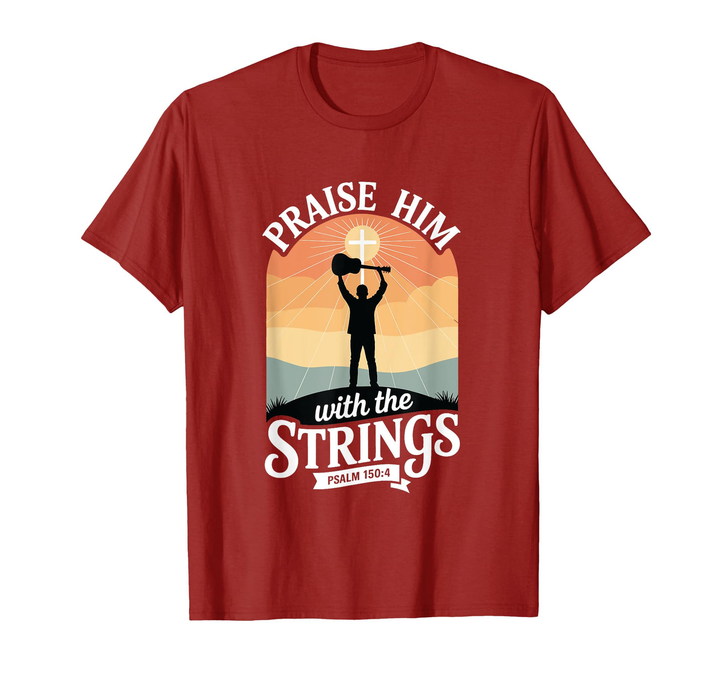Praise Him with The Strings Bible Psalm Christian Guitar T-Shirt