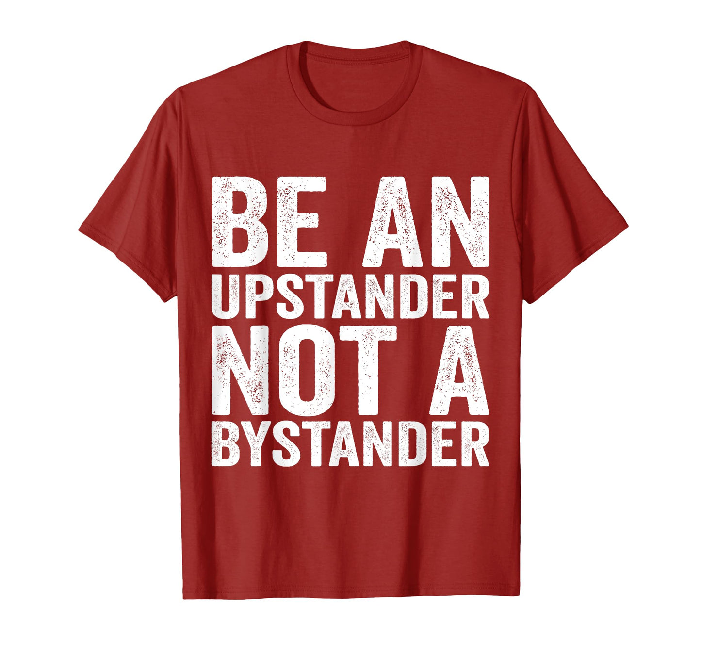 Be An Upstander Not A Bystander Anti Bullying T-Shirt