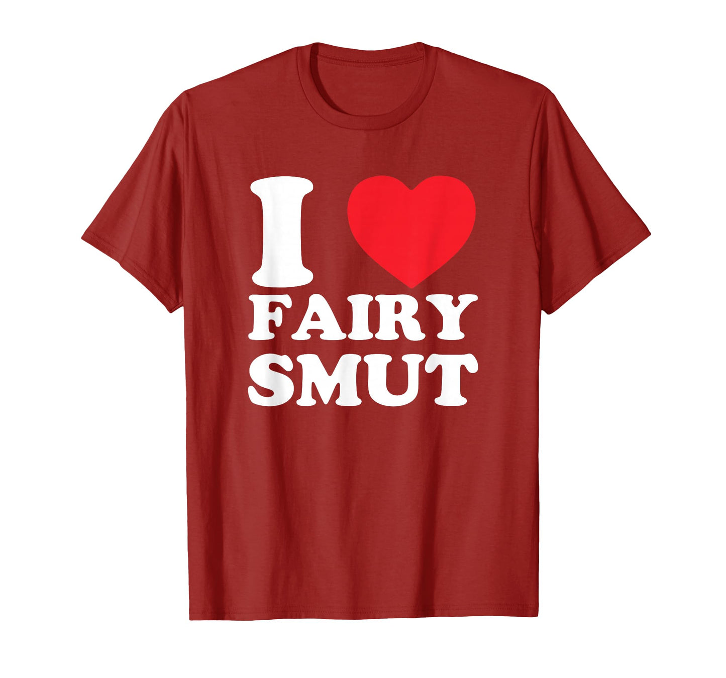 I Love Fairy Smut Funny Book Lover Saying T-Shirt