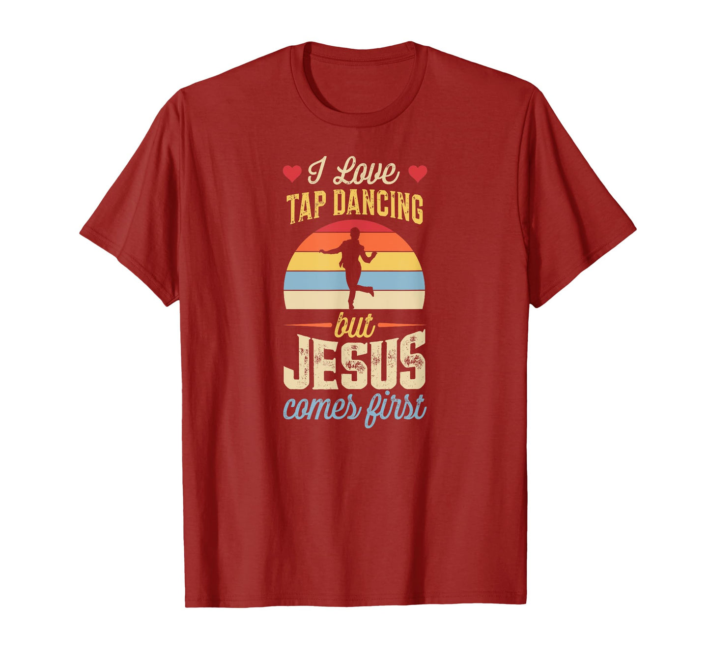 I Love Tap Dancing But Jesus Comes First Funny Christian T-Shirt