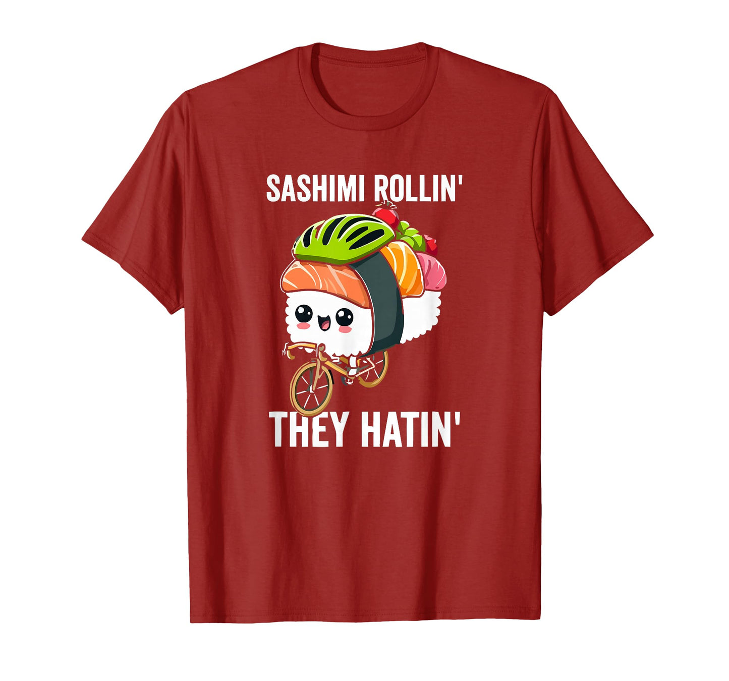 Sashimi Rollin They Hatin T-Shirt
