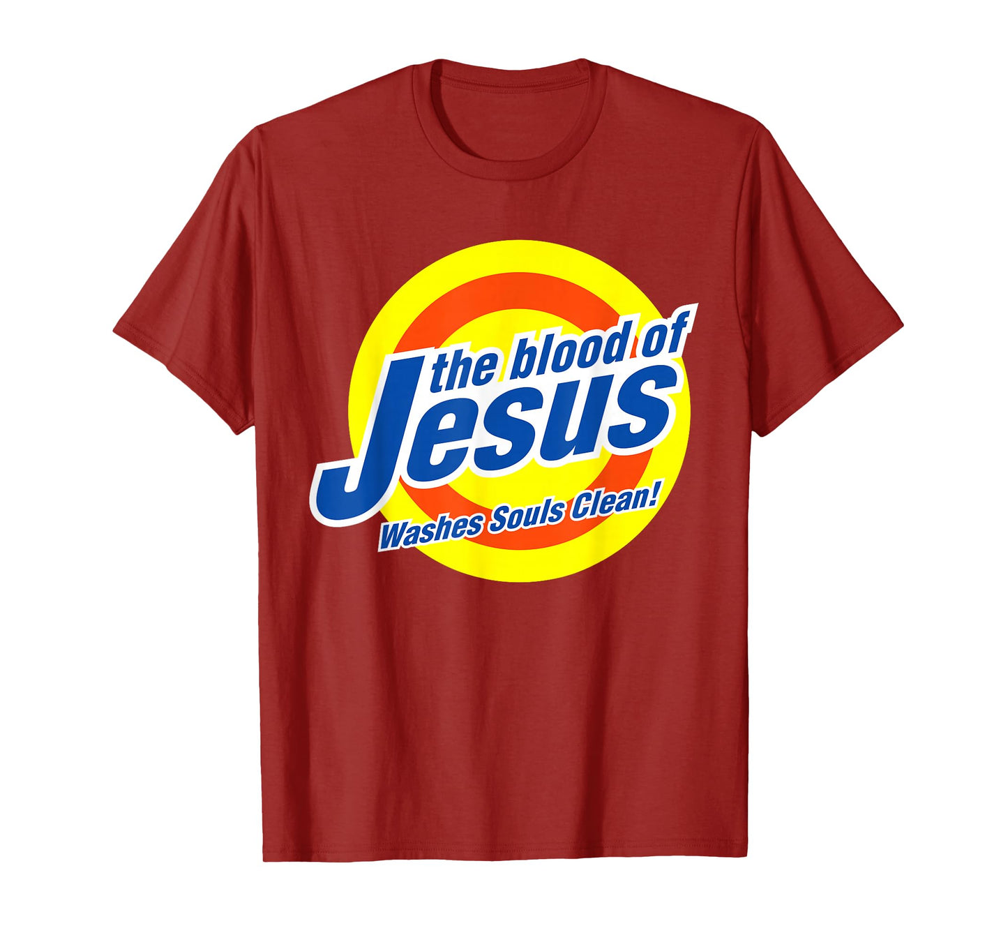 The Blood of Jesus Washes Souls Clean Jesus Lovers Christian T-Shirt