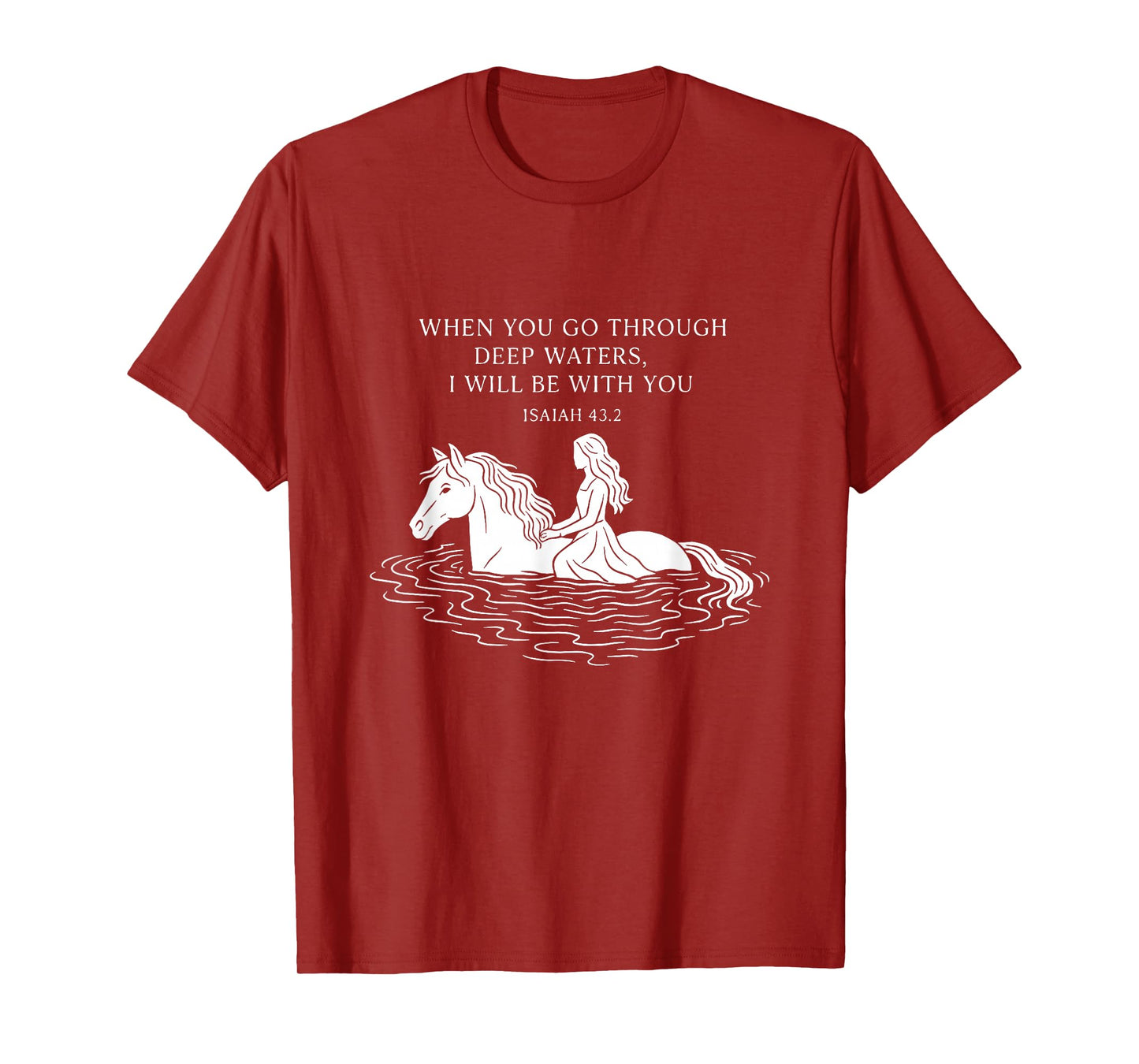 You Go Through Deep Waters I Will Be with You Horse Jesus T-Shirt