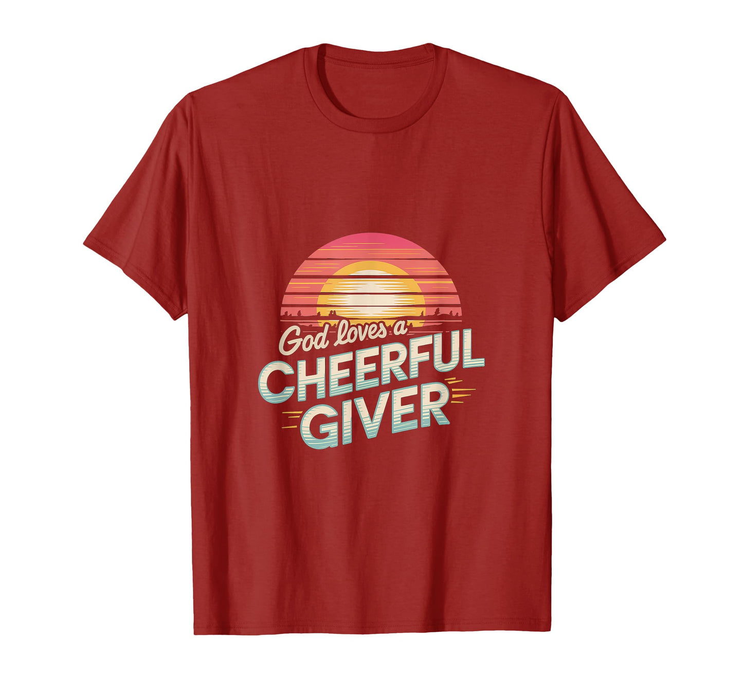 God Loves A Cheerful Giver Church Inspiration ||- T-Shirt