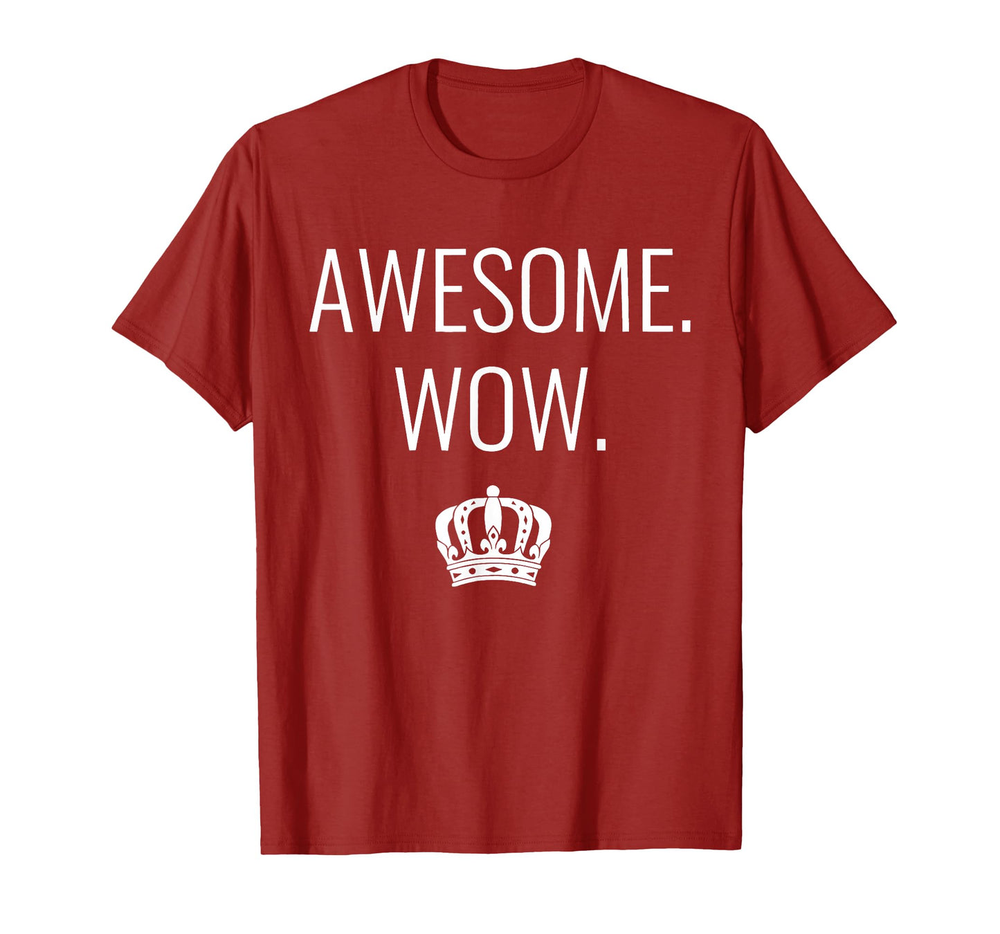 Awesome Wow Funny Quote T-Shirt
