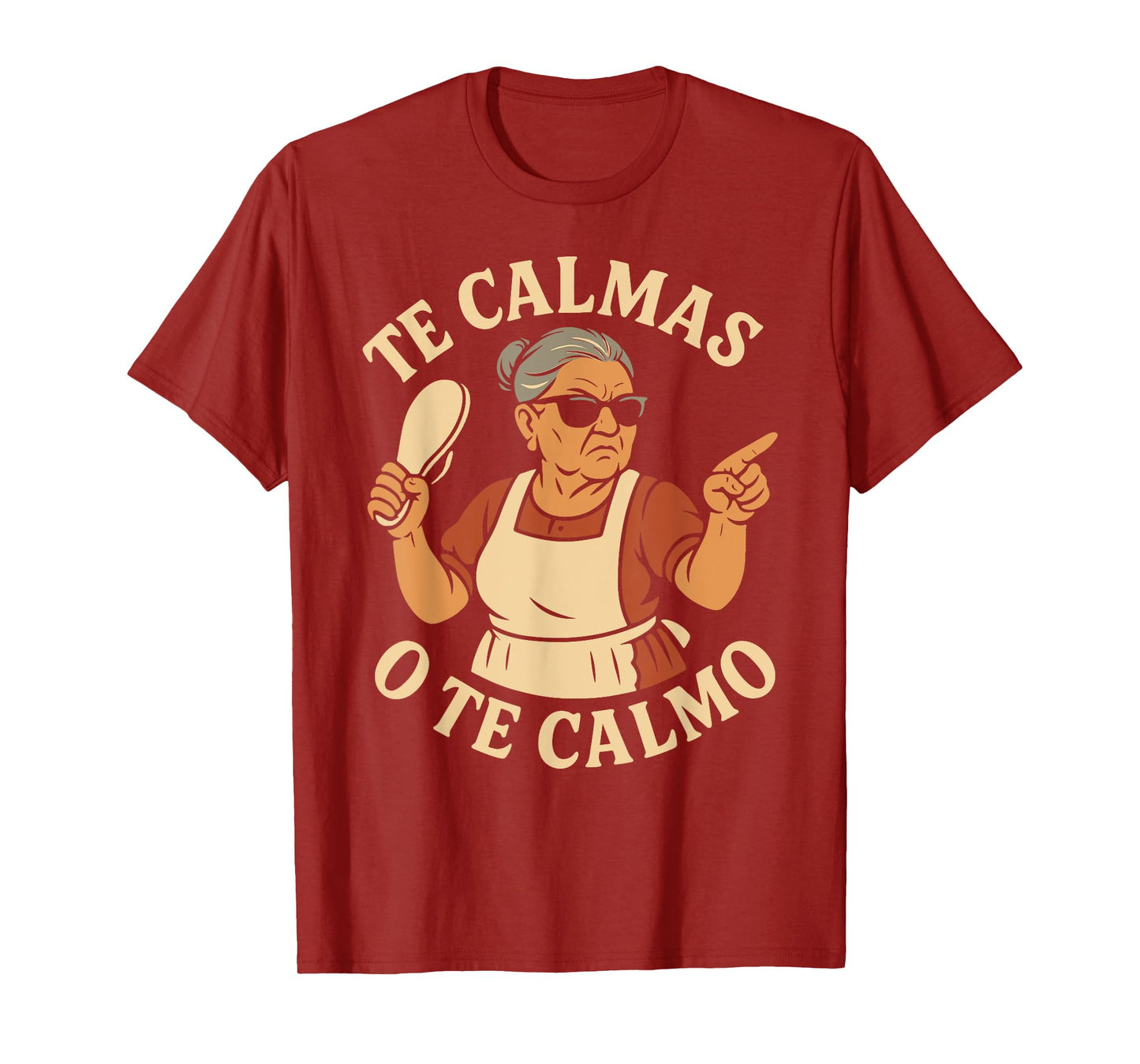 Te Calmas O Te Calmo Funny Chancla Spanish Latina Mom T-Shirt